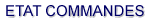 Etat des commandes