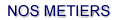 Nos métiers